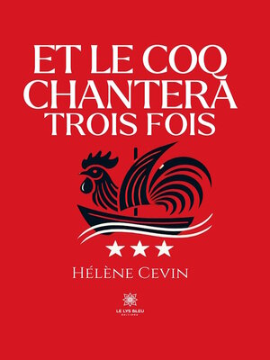 cover image of Et le coq chantera trois fois